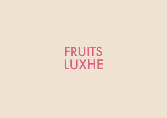 Fruit Luxhe